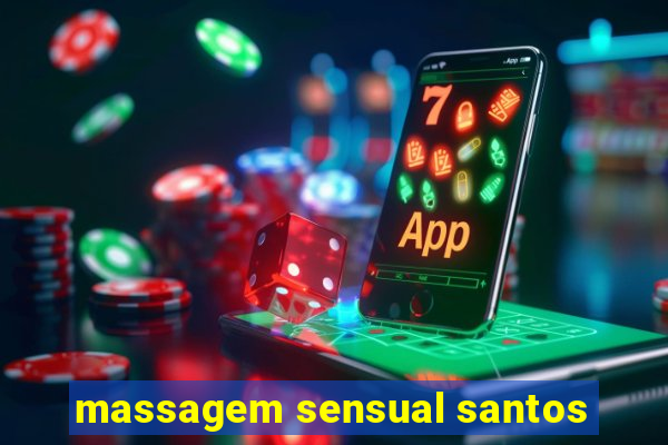 massagem sensual santos